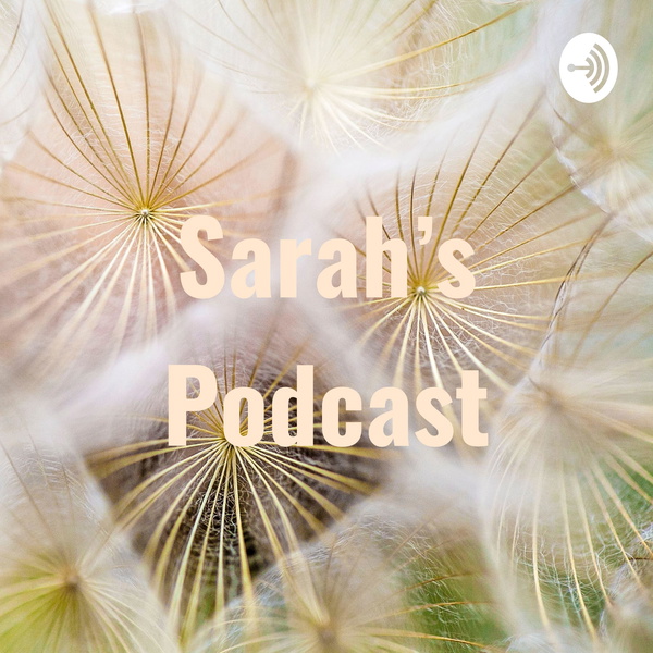 Artwork for Sarah’s Podcast