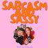 Sarcasm and Sassy with Ellie&Joe