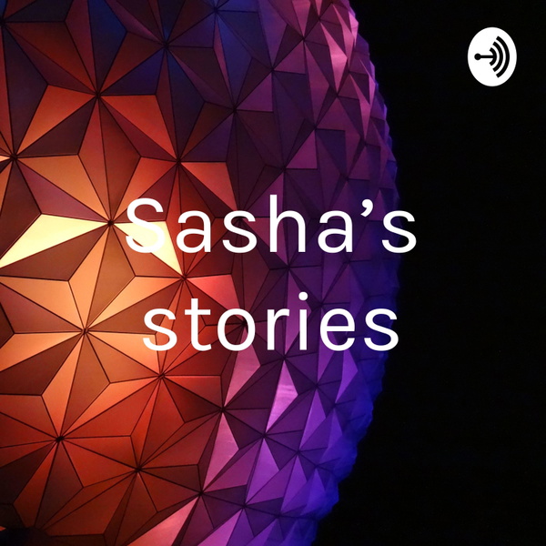 Artwork for Sasha’s stories