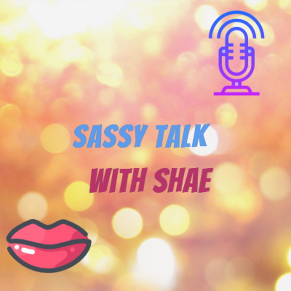Artwork for sassy talk with shae