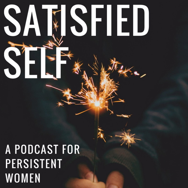 Artwork for Satisfied Self Podcast