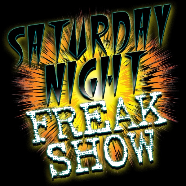 Artwork for Saturday Night Freak Show