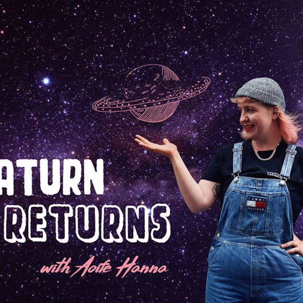 Artwork for Saturn Returns With Aoife Hanna