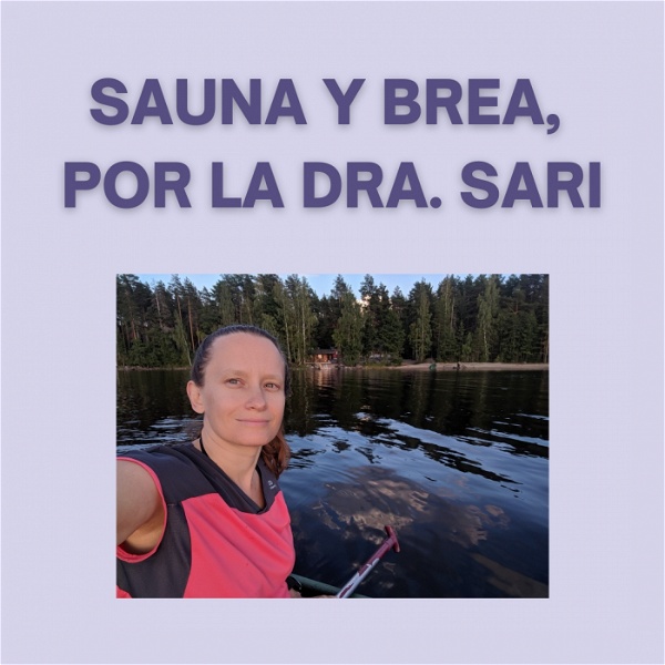 Artwork for Sauna y brea, por la Dra. Sari