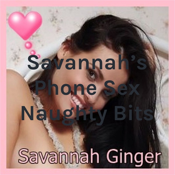 Artwork for Savannah's Phone Sex Naughty Bits