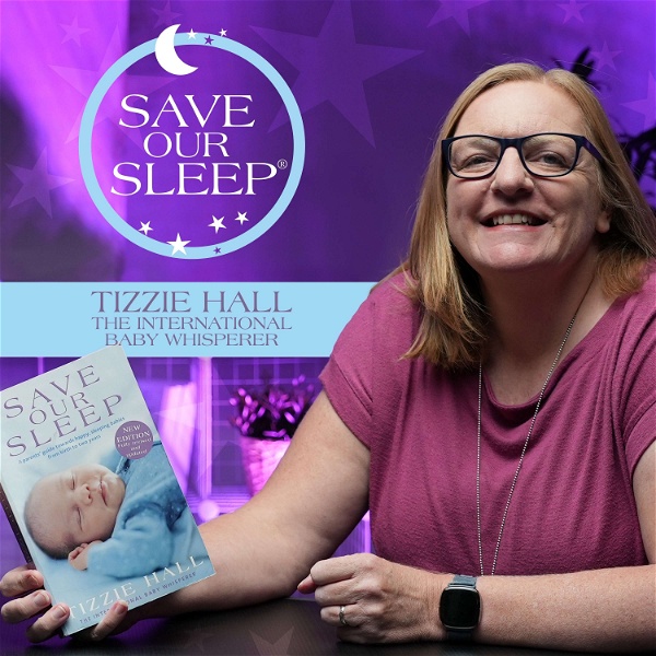 Artwork for Save Our Sleep® -Tizzie Hall -The International Baby Whisperer