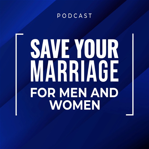 Artwork for Save Your Marriage for Men and Women