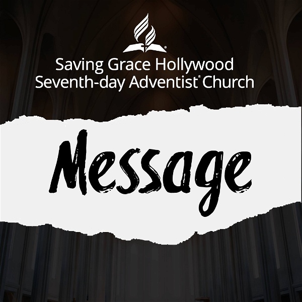 Artwork for Saving Grace Hollywood Seventh-day Adventist Messages