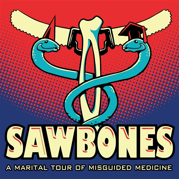 Artwork for Sawbones: A Marital Tour of Misguided Medicine