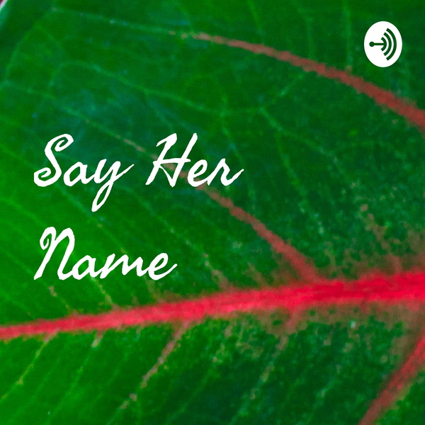 Artwork for Say Her Name