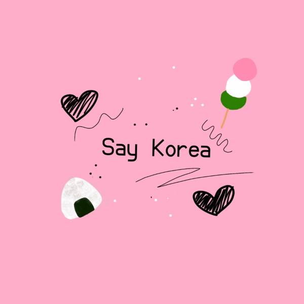 Artwork for Say Korea : le podcast d’une fan de la Corée