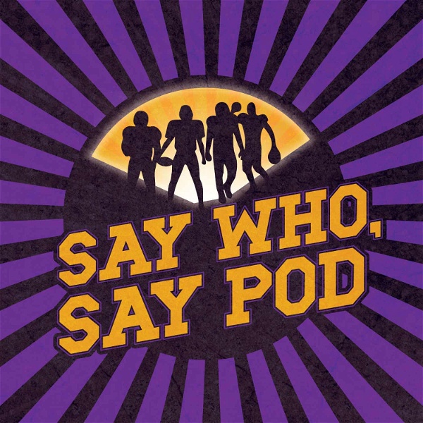 Artwork for Say Who, Say Pod