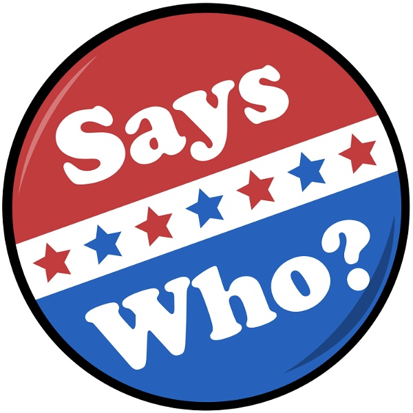 Artwork for Says Who?