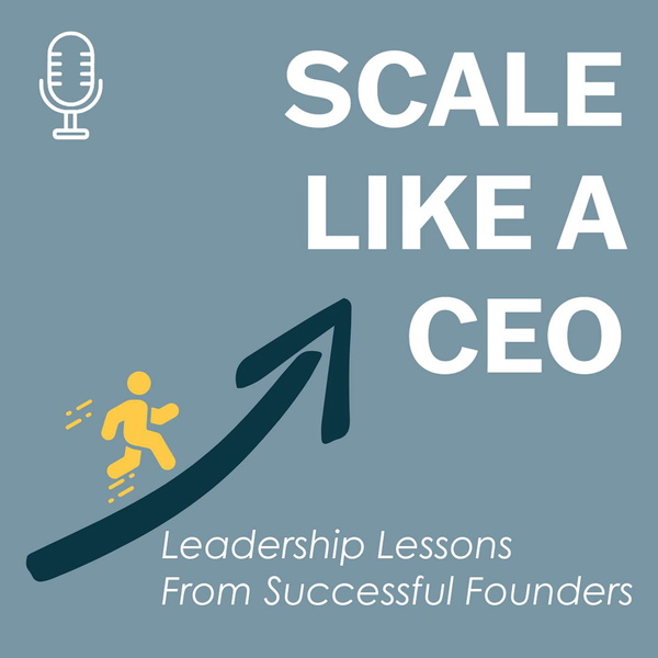 Artwork for Scale Like a CEO