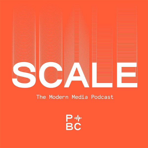 Artwork for Scale: The Modern Media Podcast