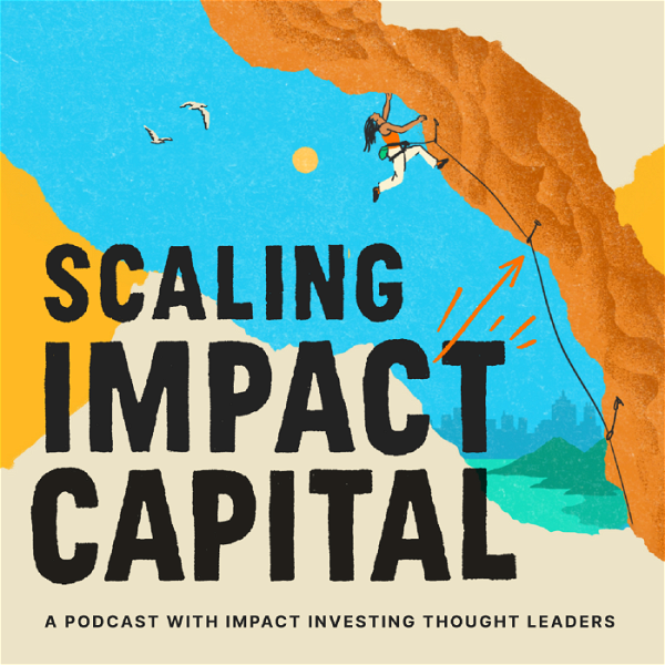 Artwork for Scaling Impact Capital Podcast