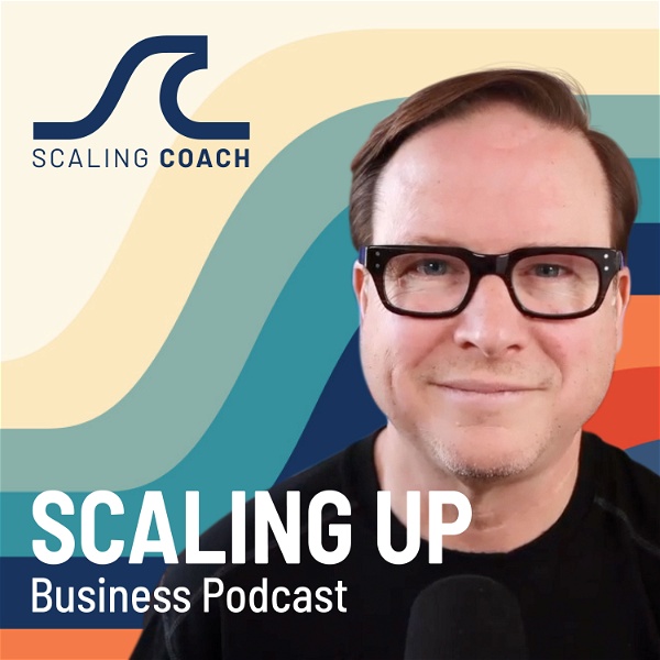 Artwork for Scaling Up Business Podcast