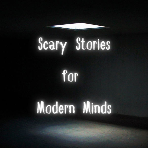 Artwork for Scary Stories for Modern Minds