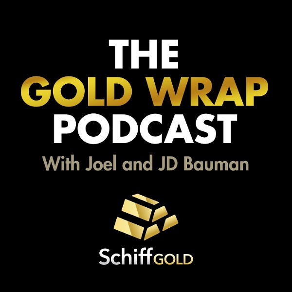 Artwork for SchiffGold Friday Gold Wrap Podcast