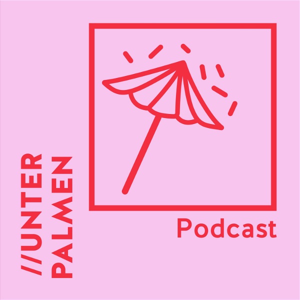 Artwork for UNTER PALMEN Podcast
