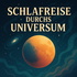 Schlafreise durchs Universum