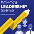 School Leadership Series with Daniel Bauer