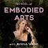 School of Embodied Arts Podcast with Jenna Ward