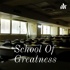 School Of Greatness