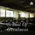 School Of Greatness