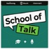 School of Talk