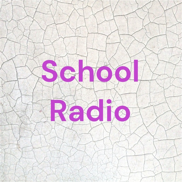 Artwork for School Radio