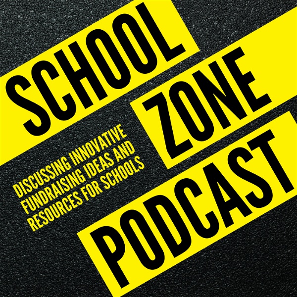 Artwork for School Zone: School Fundraising Ideas Podcast