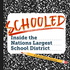 Schooled: Inside the Nation’s Largest School District