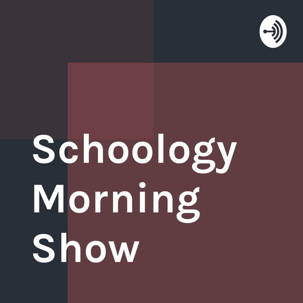 Artwork for Schoology Morning Show
