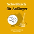Schwäbisch für Anfänger