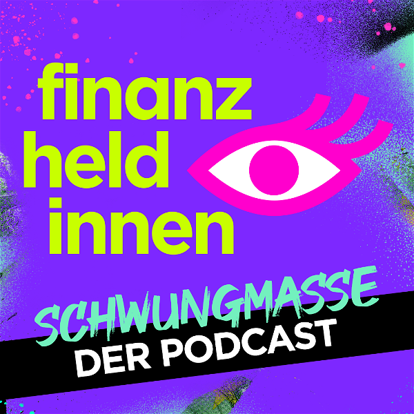 Artwork for Schwungmasse – Der finanz-heldinnen Podcast