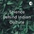 Science Behind Indian Culture