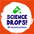 Science Drops!