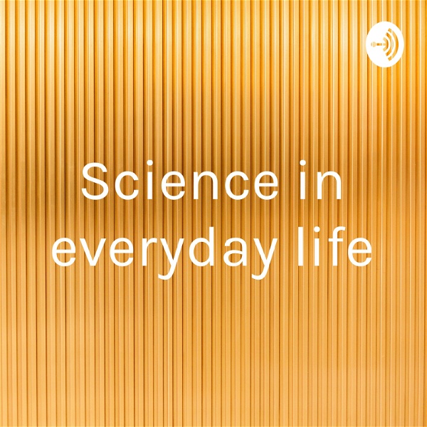Artwork for Science in everyday life