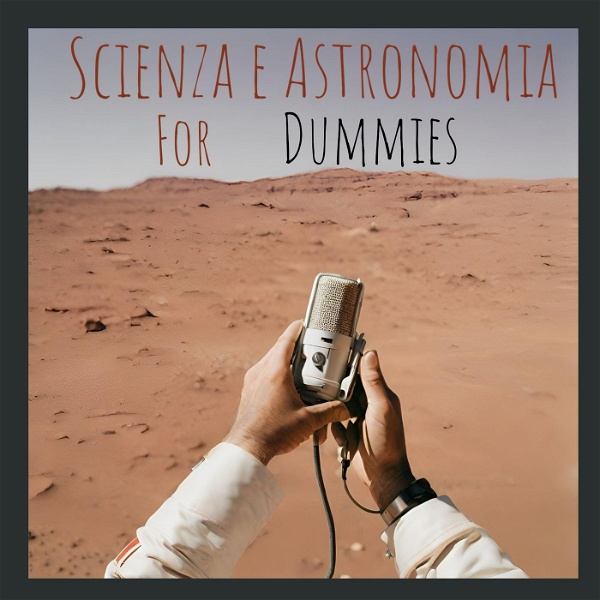 Artwork for Scienza e Astronomia for Dummies