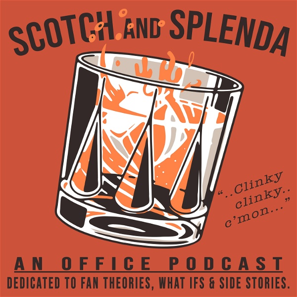 Artwork for Scotch and Splenda: An Office Podcast