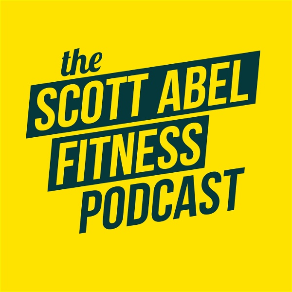 Artwork for Scott Abel Fitness Podcast