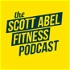 Scott Abel Fitness Podcast
