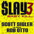 Scott Sigler Slices: SLAY Season 2