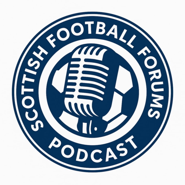 Artwork for Scottish Football Forums Podcast