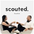 scouted. the Podcast