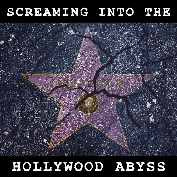 Artwork for Screaming into the Hollywood Abyss