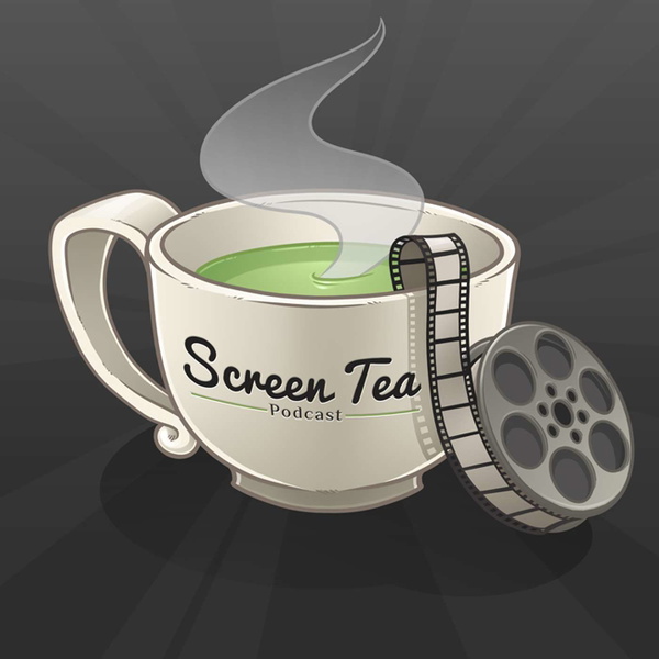 Artwork for Screen Tea Podcast