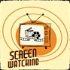 Screen Watching