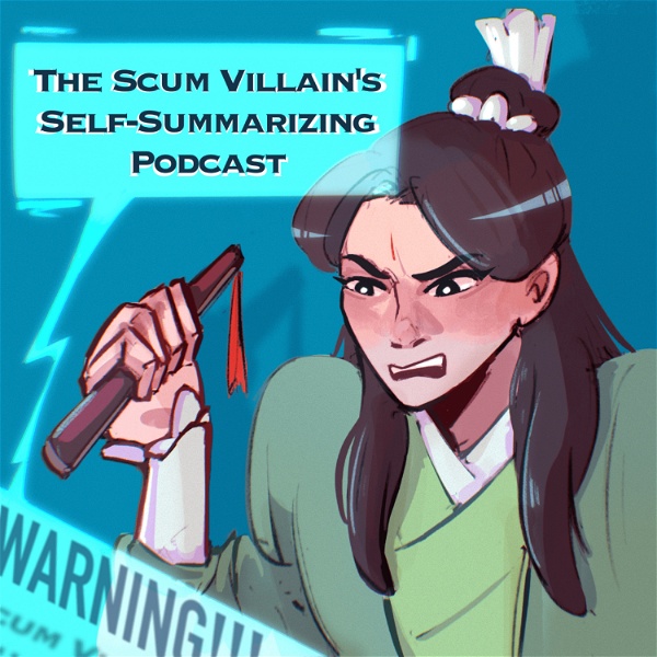 Artwork for Scum Villain's Self-Summarizing Podcast